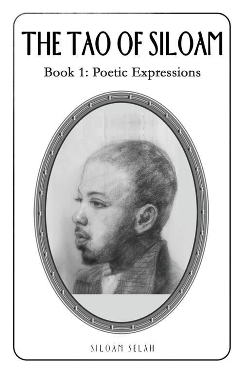 The Tao of Siloam: Book 1: Poetic Expressions (Paperback)