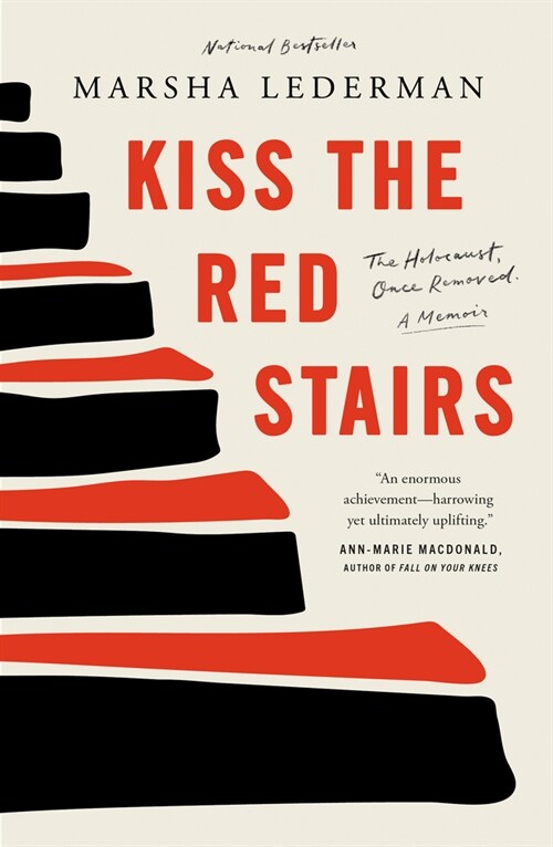 Kiss the Red Stairs: The Holocaust, Once Removed: A Memoir (Paperback)