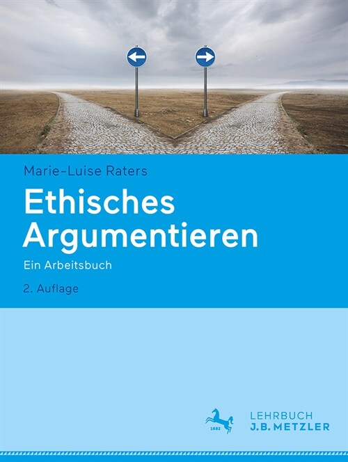 Ethisches Argumentieren: Ein Arbeitsbuch (Paperback, 2, 2., Aktualisier)