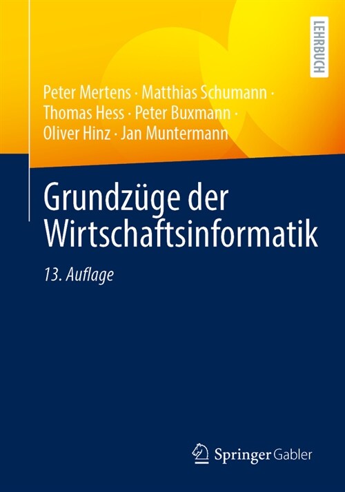 Grundz?e Der Wirtschaftsinformatik (Paperback, 13, 13., Uberarbeit)