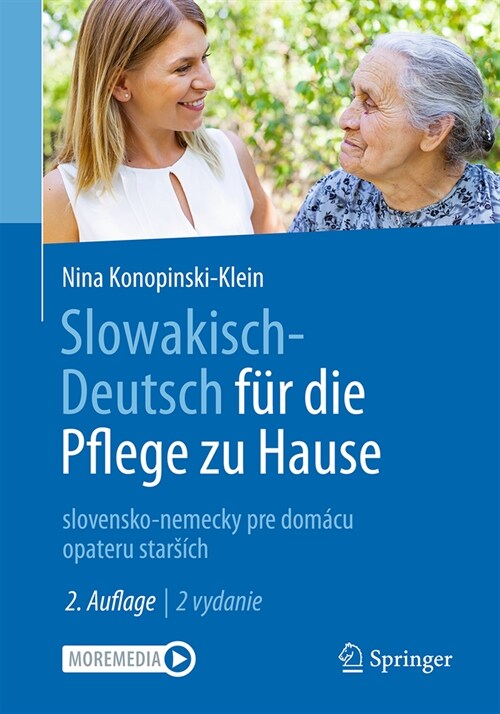 Slowakisch-Deutsch F? Die Pflege Zu Hause: Slovensko-Nemecky Pre Dom?u Opateru Stars?h (Paperback, 2, 2. Aufl. 2024)