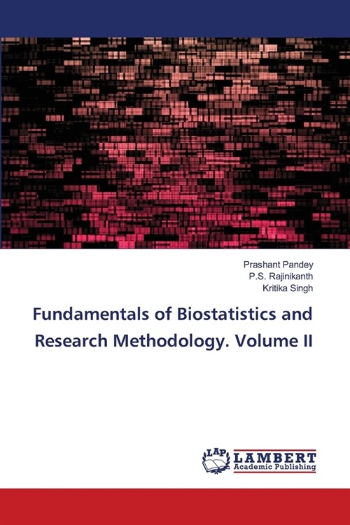 Fundamentals of Biostatistics and Research Methodology. Volume II (Paperback)