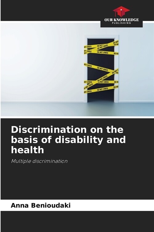 Discrimination on the basis of disability and health (Paperback)