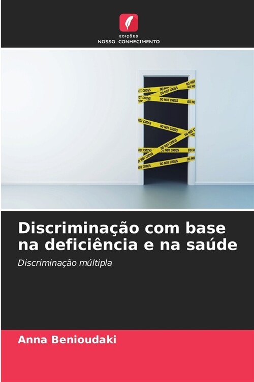 Discrimina豫o com base na defici?cia e na sa?e (Paperback)