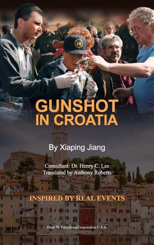 Gunshot in Croatia (Hardcover)