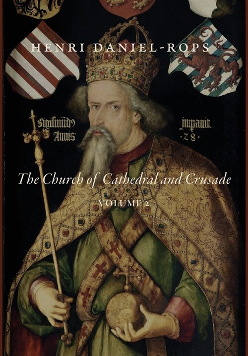 The Church of Cathedral and Crusade, Volume 2 (Hardcover)