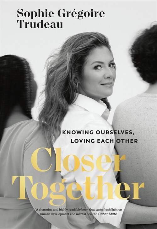 Closer Together: Knowing Ourselves, Loving Each Other (Hardcover)