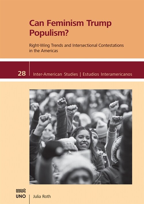 Can Feminism Trump Populism?: Right-Wing Trends and Intersectional Contestations in the Americas (Paperback)