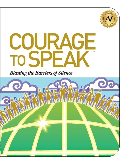 Courage to Speak: Blasting the Barriers of Silence (Paperback, 2)