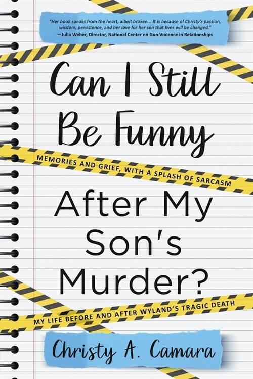 Can I Still Be Funny After My Sons Murder?: Memories and Grief, With a Splash of Sarcasm - My Life Before and After Wylands Tragic Death (Paperback)