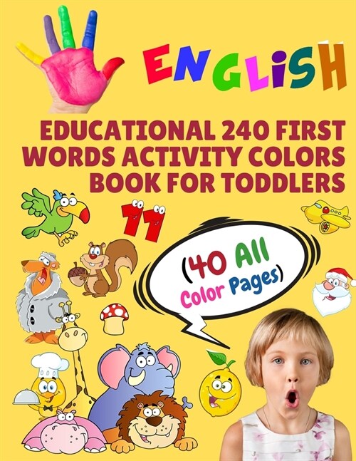 English Educational 240 First Words Activity Colors Book for Toddlers (40 All Color Pages): New childrens learning cards for preschool kindergarten an (Paperback)