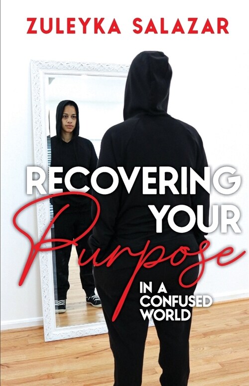 Recovering Your Purpose in a Confused World (Paperback)