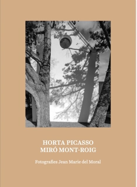 Jean Marie del Moral: Picasso Horta / Miro Mont-Roig (Paperback)