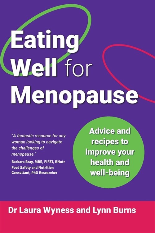 Eating Well for Menopause: Advice and recipes to improve your health and well-being (Paperback)