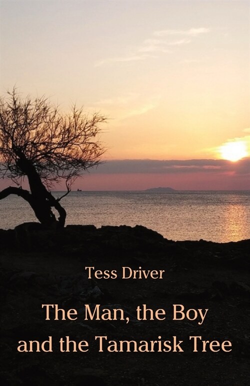 The Man, the Boy and the Tamarisk Tree (Paperback)