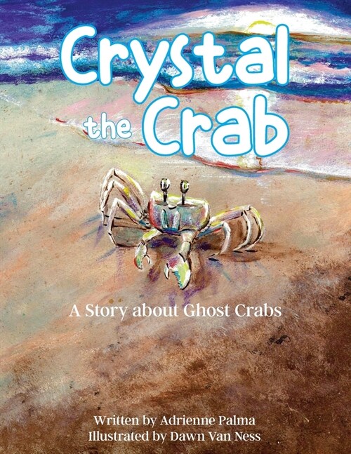 Crystal the Crab: A Story About Ghost Crabs (Paperback)