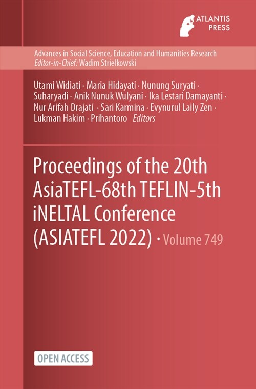 Proceedings of the 20th AsiaTEFL-68th TEFLIN-5th iNELTAL Conference (ASIATEFL 2022) (Paperback)