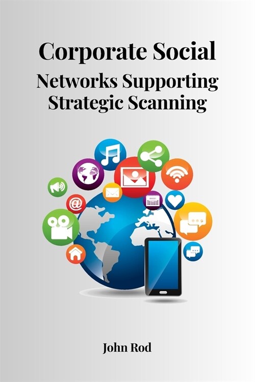 Corporate Social Networks Supporting Strategic Scanning (Paperback)