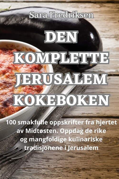 Den Komplette Jerusalem Kokeboken (Paperback)