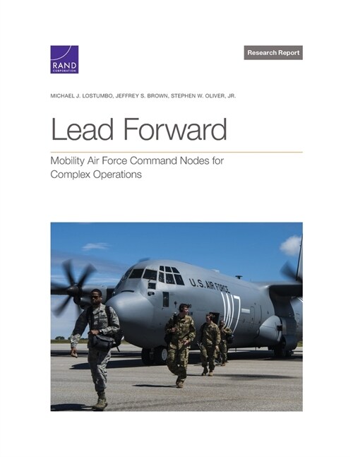 Lead Forward: Mobility Air Force Command Nodes for Complex Operations (Paperback)