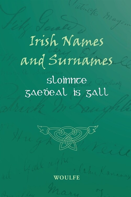 Irish Names and Surnames - Sloinnte Gaeḋeal is Gall (Paperback)