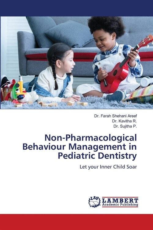 Non-Pharmacological Behaviour Management in Pediatric Dentistry (Paperback)