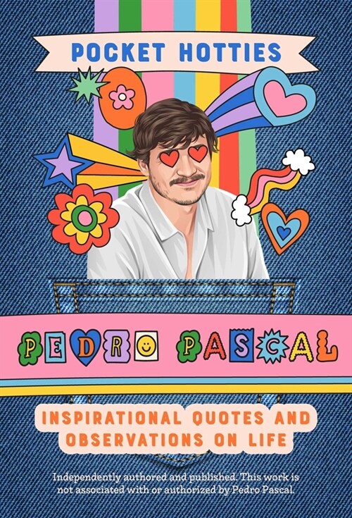 Pocket Hotties: Pedro Pascal: Inspirational Quotes and Observations on Life (Hardcover)