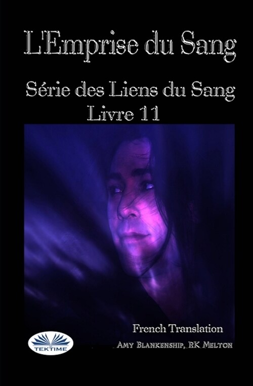 LEmprise du Sang: S?ie des Liens du Sang- Livre 11 (Paperback)