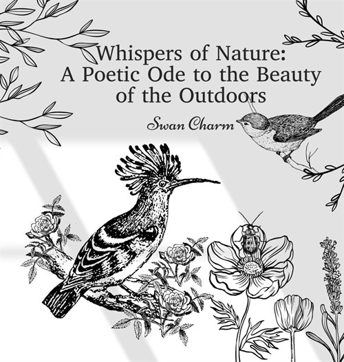 Whispers of Nature: A Poetic Ode to the Beauty of the Outdoors (Hardcover)