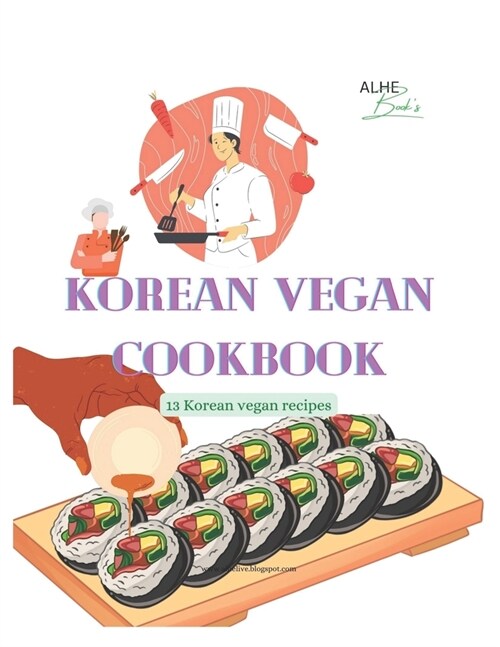 Korean Vegan Cookbook: 13 Korean vegan recipes (Paperback)