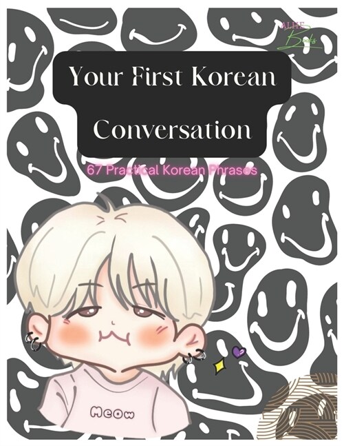 Your First Korean Conversation: 67 Practical korean Phrases (Paperback)