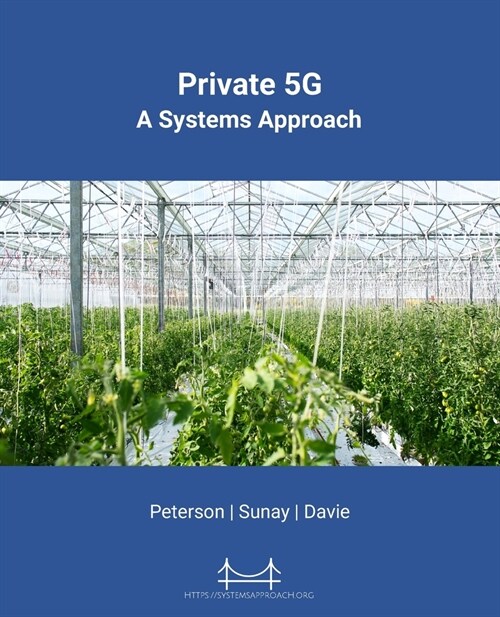 Private 5G: A Systems Approach (Paperback)