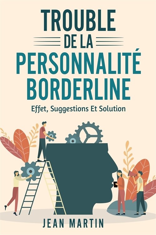Trouble de la Personnalit?Borderline: effet, suggestions et solution (Paperback)