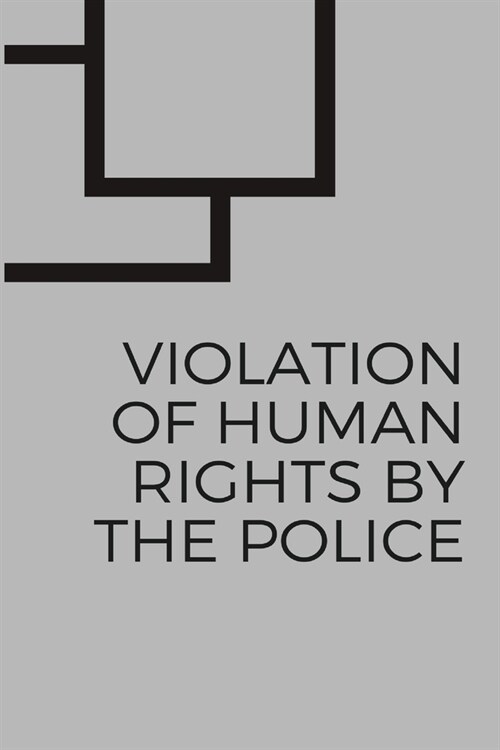 Violation of human rights by the police (Paperback)