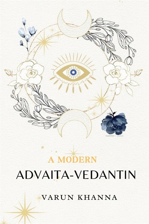 A modern Advaita-Vedantin (Paperback)