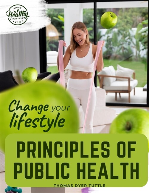 Principles of Public Health: Principles Fundamental to the Conservation of Individual and Community Health (Paperback)