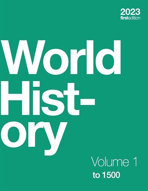 World History, Volume 1: to 1500 (paperback, b&w) (Paperback)