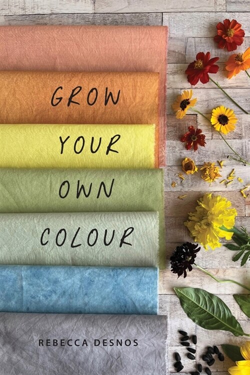 Grow Your Own Colour (Paperback)