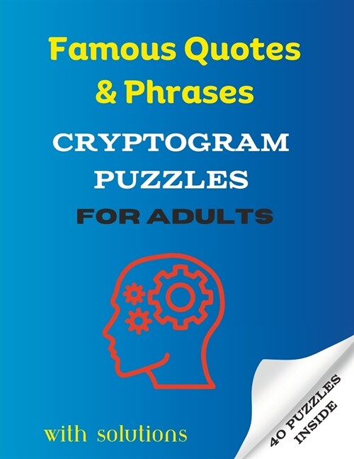 Famous Quotes & Phrases Cryptogram Puzzles For Adults: 40 Puzzles with Solutions (Paperback)