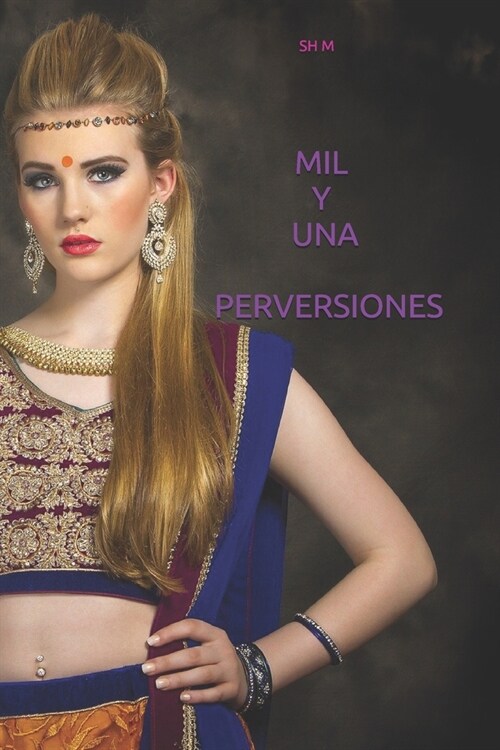 Mil Y Una Perversiones (Paperback)