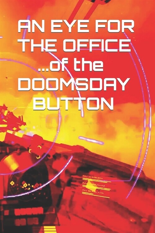 An Eye for the Office of the Doomsday Button (Paperback)