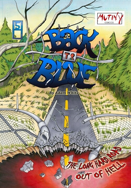 Back To Blue Issue 5: The Long Hard Road Out Of Hell (Paperback)
