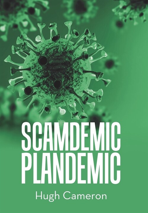 Scamdemic- Plandemic (Hardcover)