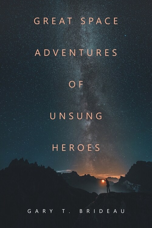 Great Space Adventures of Unsung Heroes (Paperback)