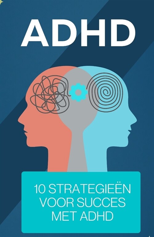 ADHD 10 strategie? voor succes met ADHD (Paperback)