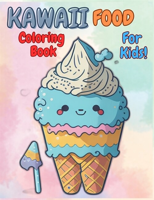 Coloring book for kids ages 8-12 cute kawaii food (Paperback)