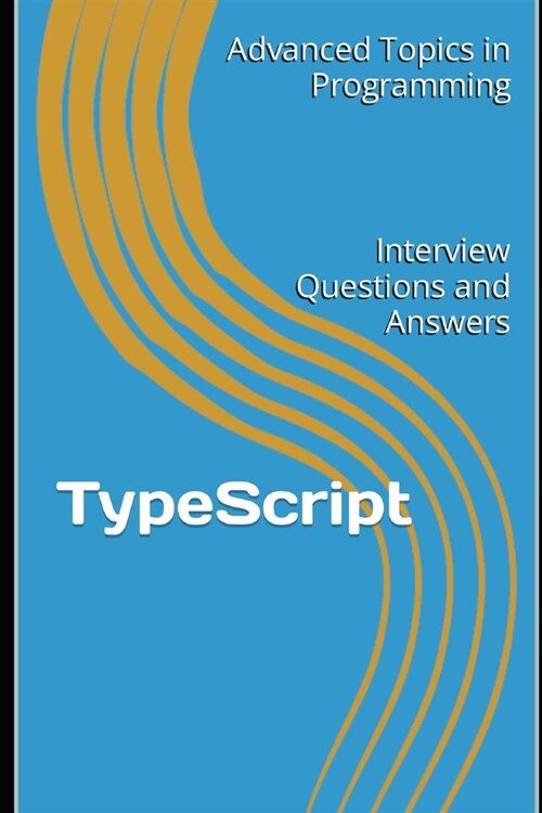 TypeScript: Interview Questions and Answers (Paperback)
