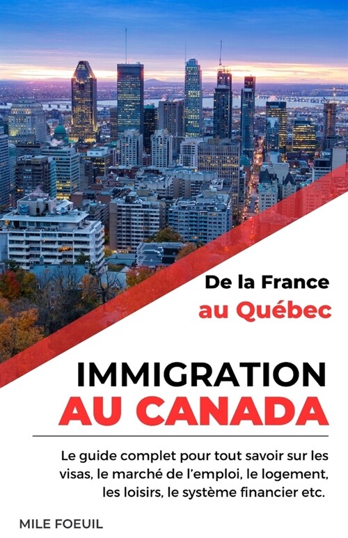 Immigration au Canada: de la France au Qu?ec (Paperback)