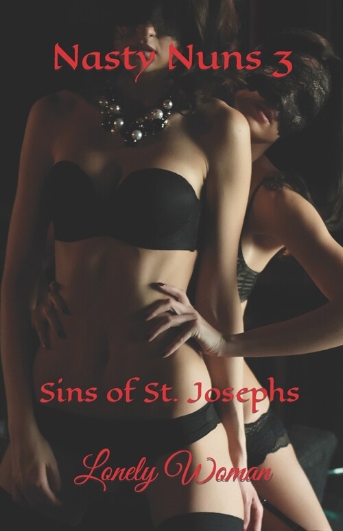 Nasty Nuns 3: Sins of St. Josephs (Paperback)