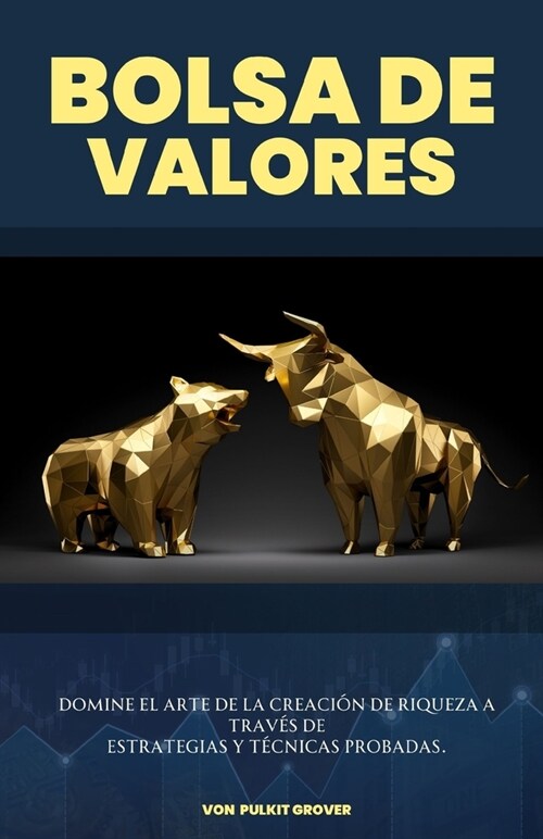 bolsa de Valores: Tu Gu? para la Libertad Financiera a trav? de Inversiones Inteligentes (Paperback)